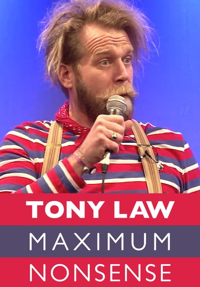Tony Law: Maximum Nonsense