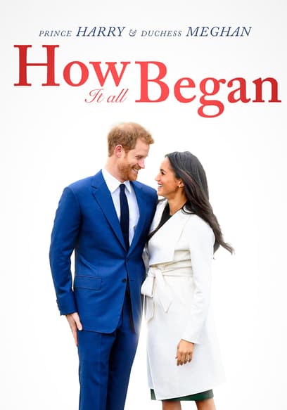 Prince Harry & Duchess Meghan: How It All Began poster