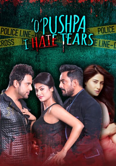 O Pushpa I Hate Tears