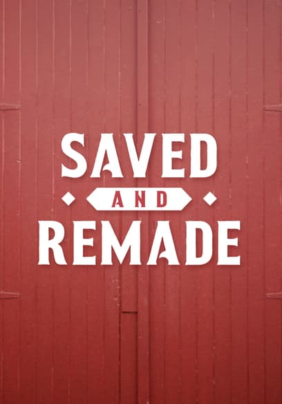 Saved and Remade