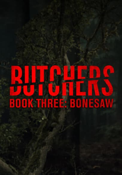 Butchers Book Three: Bonesaw