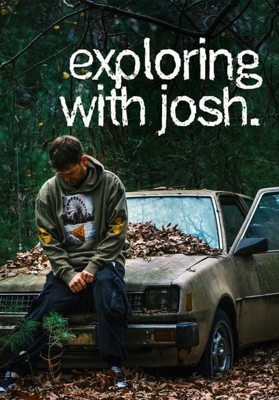 Exploring With Josh