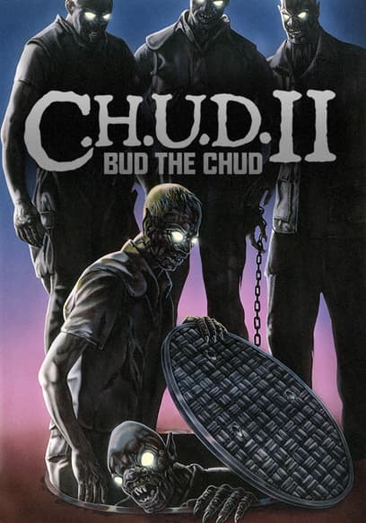 C.H.U.D. II: Bud the Chud