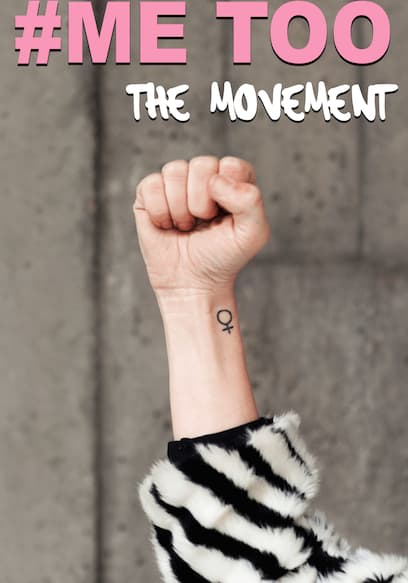 Me Too: The Movement