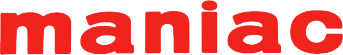 Maniac