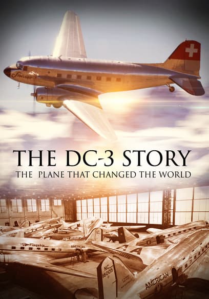 The DC-3 Story: The Plane That Changed the World