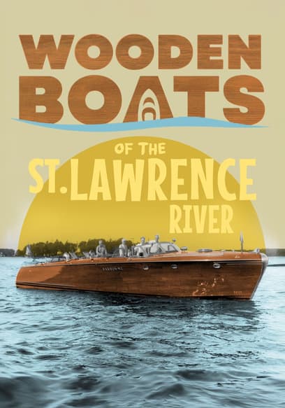 Wooden Boats of the St. Lawrence River