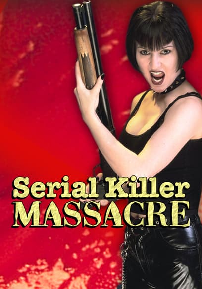 Serial Killer Massacre