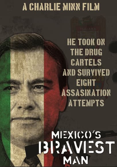 Mexico's Bravest Man