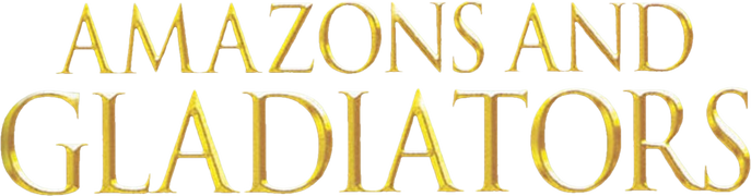 Amazons and Gladiators