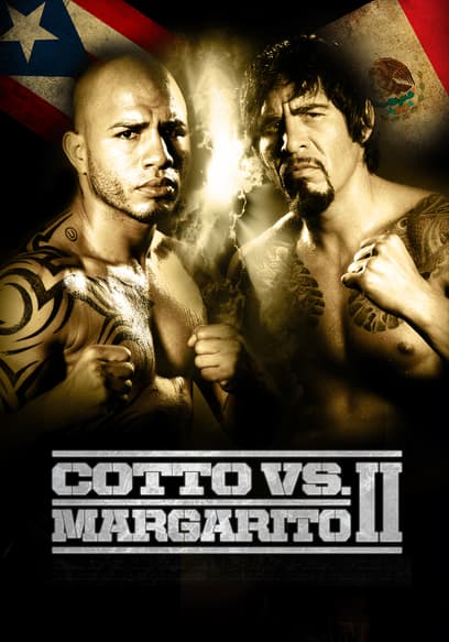 World Championship Boxing: Miguel Cotto vs. Antonio Margarito 2