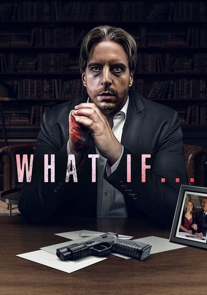 What If