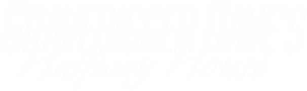 Gravedigger Dave's Halfway House