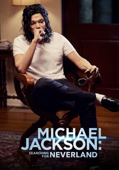 Michael Jackson: Searching for Neverland