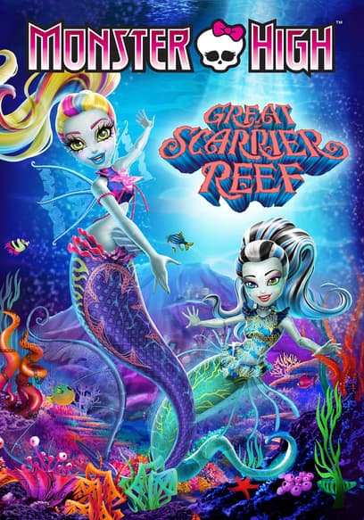 Monster High: Great Scarrier Reef poster
