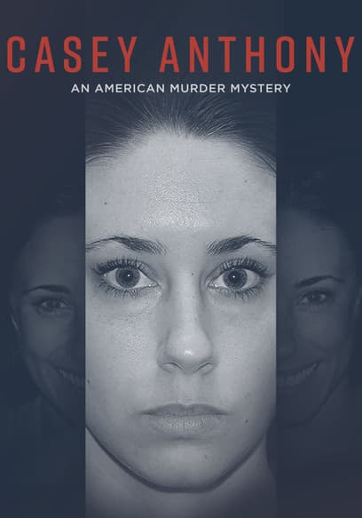 Casey Anthony: An American Murder Mystery