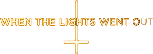 When the Lights Went Out