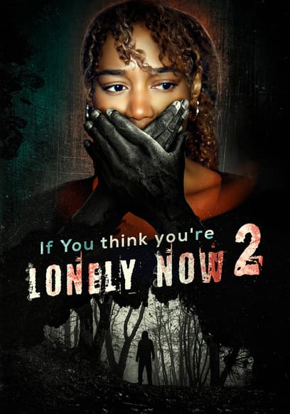 If You Think You’re Lonely Now 2