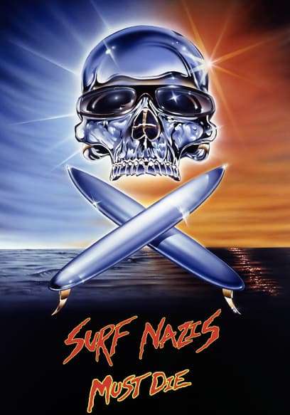 Surf Nazis Must Die