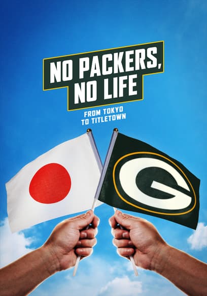 No Packers, No Life
