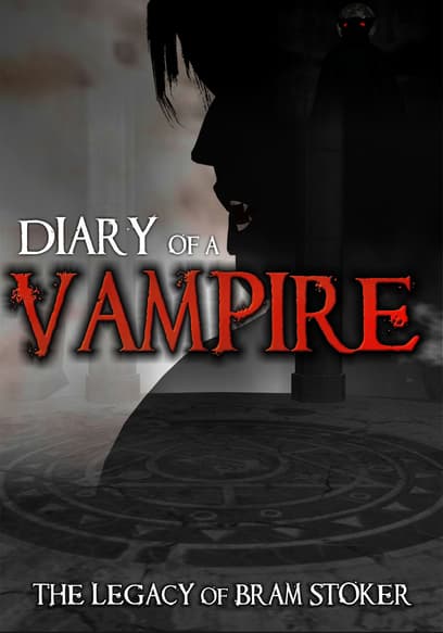 Diary of a Vampire: The Legacy of Bram Stoker