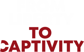 From Liberty to Captivity