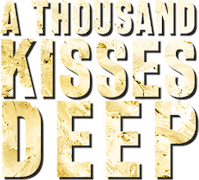 A Thousand Kisses Deep