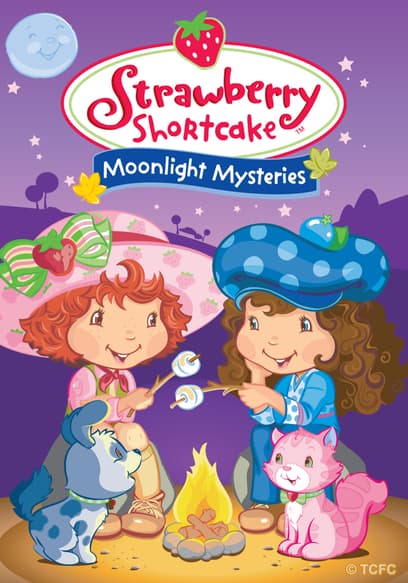 Strawberry Shortcake: Moonlight Mysteries