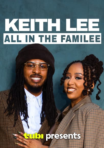 Keith Lee: All In The Familee
