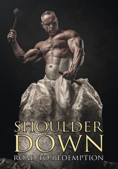 Shoulder Down: Road to Redemption