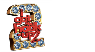 I Got the Hook-Up 2