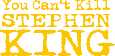 You Can't Kill Stephen King
