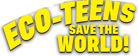 Eco-Teens Save the World