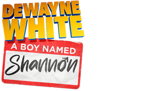 Dewayne White: A Boy Named Shannon