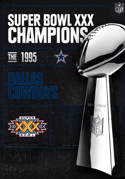 Super Bowl XXX Champions: The 1995 Dallas Cowboys