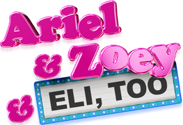 Ariel & Zoey & Eli, Too