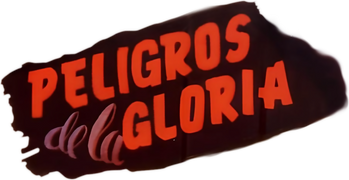 Los Peligros de la Gloria