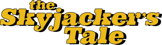 The Skyjacker's Tale