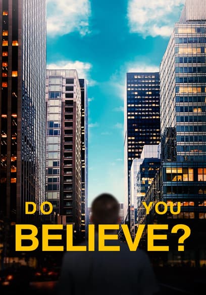 Do You Believe?