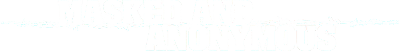 Masked and Anonymous