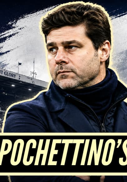 S03:E11 - The Greatest Team To Win NOTHING | Mauricio Pochettino’s Tottenham Hotspur poster