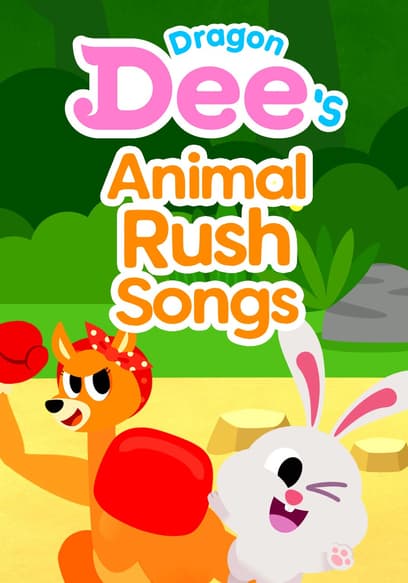 Dragon Dee's Animal Rush Songs