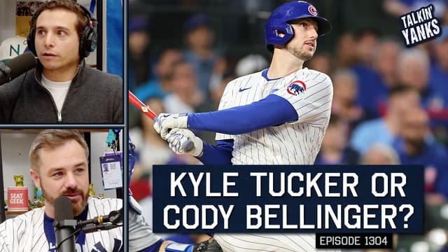 S2025:E1304 - Should the Yankees Sign Kyle Tucker or Cody Bellinger?