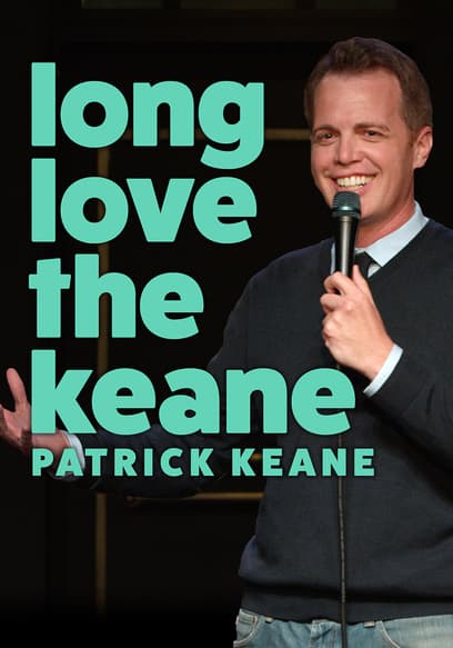 Patrick Keane: Long Love the Keane