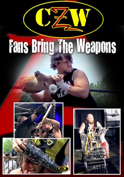 CZW: Fans Bring the Weapons poster
