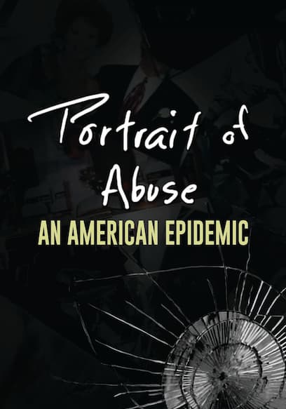 Portrait of Abuse: An American Epidemic