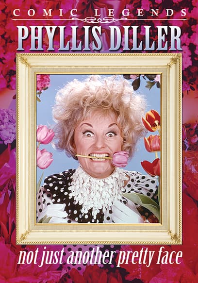 Phyllis Diller: Not Just Another Pretty Face