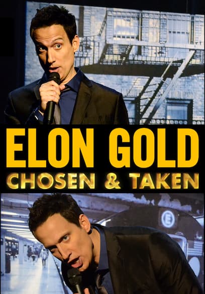 Elon Gold: Chosen & Taken