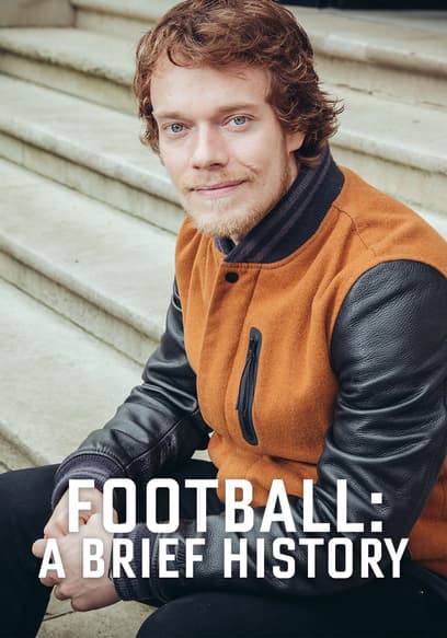 Football: A Brief History by Alfie Allen poster