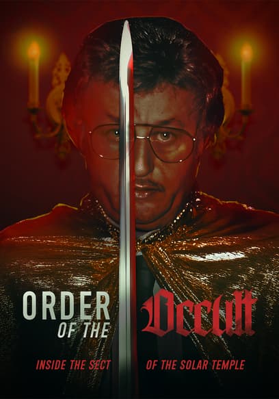 Order of the Occult: Inside the Sect of the Solar Temple poster